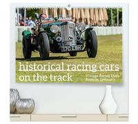 historical racing cars on the track (High Quality Premium Wall Calendar 2026 DIN A2 landscape),CALVENDO 12 Month Wall Calendar: Historical Racing