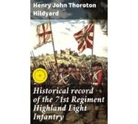 Historical Record Of The 71st Regiment Highland Light Infantry (ebook)