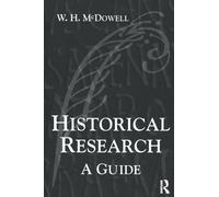 Investigación histórica: Guía para autores de disertaciones, tesis, artículos y libros