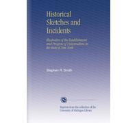 Historical Sketches and Incidents: Illustrative of the Establishment and Progress of Universalism in the State of New York.