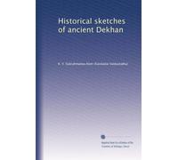 Historical sketches of ancient Dekhan