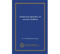 Historical sketches of ancient Dekhan