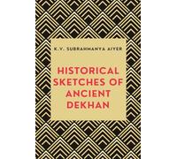 HISTORICAL SKETCHES OF ANCIENT DEKHAN