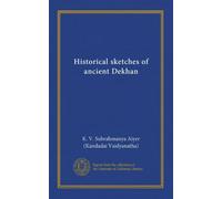 Historical sketches of ancient Dekhan