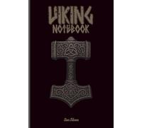 HISTORICAL VINTAGE VIBE VIKING NOTEBOOK FOR YOUR DREAMS AND GOALS BUT ALSO PLANS AND TASKS SO ORGANIZE YOUR SAILING AND MAKE DREAMS COME TRUE: For Teens, Adults and Seniors