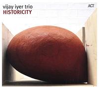 Iyer Vijay Trio - Historicity