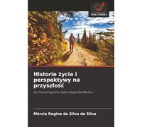 Historie życia i perspektywy na przyszłość: Uczniów programu Ação Integrada Adultos