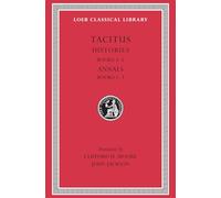 Histories: Books 4-5. Annals: Books 1-3: 249 (Loeb Classical Library)