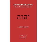 Històries de Jahvé: | Joaquim Jubert Gruart