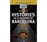 Històries de la història de barcelona: La Barcelona vella (L'ARCA)
