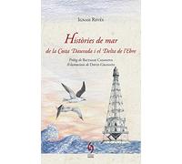 Històries de mar de la Costa Daurada i el Delta de l'Ebre: 6 (La Talaia)