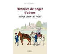 Històries de pagès d'abans. Neixer, casar-se i morir: 1 (Món Pages)