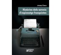 Històries dels serveis d'espionatge franquistes | Josep Clara