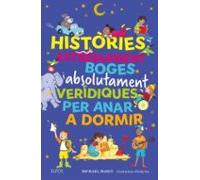 Històries extremament boges i absolutament verídiques per anar a dormir