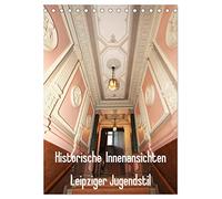 Historische Innenansichten - Leipziger Jugendstil (Tischkalender 2026 DIN A5 hoch), CALVENDO Monatskalender: Ein Blick hinter die Kulissen der wunderschönen Leipziger Altbauten.