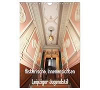 Historische Innenansichten - Leipziger Jugendstil (Wandkalender 2026 DIN A4 hoch), CALVENDO Monatskalender: Ein Blick hinter die Kulissen der wunderschönen Leipziger Altbauten.