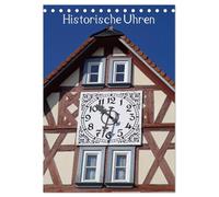Historische Uhren (Tischkalender 2026 DIN A5 hoch), CALVENDO Monatskalender: Die Bedeutung der Uhrzeit im Leben der Menschen zeige ich in diesem Kalender an vielen außergewöhnlichen Uhren.