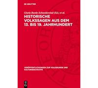 Historische Volkssagen aus dem 13. bis 19. Jahrhundert: 4 (Veröffentlichungen Zur Volkskunde Und Kulturgeschichte, 60)