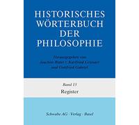 Historisches Worterbuch Der Philosophie Gesamtwerk / Registerband: 1-13