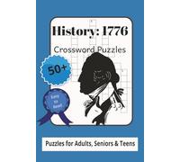 History: 1776 Crossword Puzzle Book: Crossword Puzzles with Easy to Read Print about America, Colonies and Patriots and more | 6” X 9” 120 pages | 50+ ... Trips & Vacations, Holidays and Relaxation