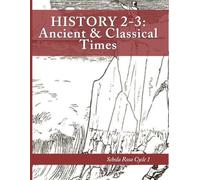 History 2-3: Ancient & Classical Times: Schola Rosa Cycle 1