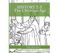 History 2-3: The Christian Age: Schola Rosa Cycle 2
