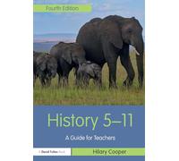 History 5-11: A Guide for Teachers (Primary 5-11 Series)