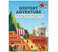 History Adventure: A Coloring Journey Through Time