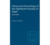 History and Chronology of the Eighteenth Dynasty of Egypt: Seven Studies (Heritage)