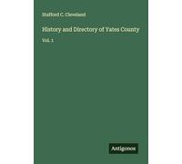 History and Directory of Yates County: Vol. 1