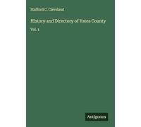 History and Directory of Yates County: Vol. 1