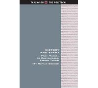 History and Event: From Marxism to Contemporary French Theory (Taking on the Political)