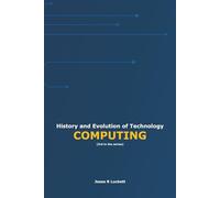History and Evolution of Technology: COMPUTING: 3