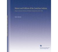 History and Folklore of the Cowichan Indians.: Chicago's Centennial Celebration of Washington's Inauguration, April 30, 1889.