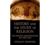 History and the Study of Religion: The Ancient Mediterranean as a Test Case