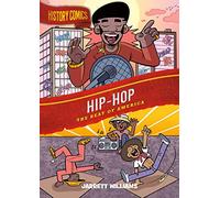 HISTORY COMICS HIP HOP BEAT OF AMERICA: The Beat of America