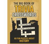 History Crossword Puzzle Book: Crossword Puzzles on World History, U.S. Presidents, Ancient Civilizations, and Famous Landmarks | 120 Pages with 60 ... History Buffs, Teachers, and Puzzle Lovers