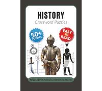 History Crossword Puzzles: Crossword Puzzles with Easy to Read Print about History, Ancient, Facts and More I 6x9 inches, 120 pages I 50+… Gift for Vacations, Holidays and Relaxation