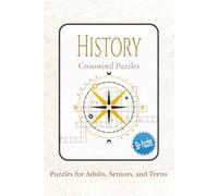 History Crossword Puzzles: Crossword Puzzles with Easy to Read Print about History, Civilization, and more / 6X9 Inches, 120 Pages / 50+ Puzzles, ... Gift for Vacations, Holidays, and Relaxation