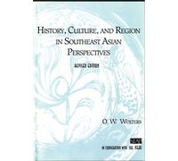 History, Culture, and Region in Southeast Asian Perspectives: 26 (Studies on Southeast Asia, Vol 26)