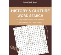 History & Culture Word Search: 80 Large-Print Puzzles for Adults & Seniors (Large-Print Word Search Puzzles)