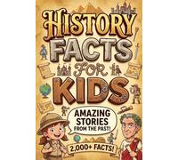 History Facts for Kids: Amazing Stories from the Past