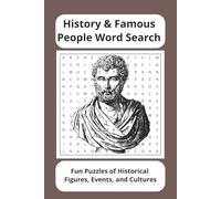 History & Famous People Word Search Puzzle Book: Fun Puzzles of Historical Figures, Events, and Cultures | 110 pages | 55 Puzzles (Travel & Discovery)