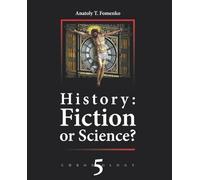 History: Fiction of Science?: Chronology 5 (History: Fiction or Science?)