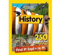 History Find it! Explore it!: More than 250 things to find, facts and photos! (National Geographic Kids)