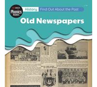 History: Find Out About The Past - Old Newspapers (Redback Phonics Readers)