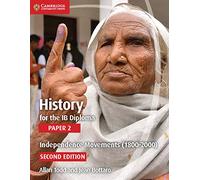 History for the IB Diploma. Paper 1. Independence movements. Per le Scuole superiori