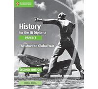 History for the IB Diploma Paper 1 The Move to Global War with Cambridge Elevate Edition