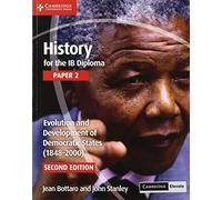 History for the IB Diploma Paper 2 Evolution and Development of Democratic States (1848-2000) with Digital Access (2 Years)