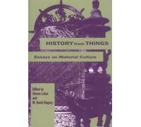 History from Things: Essays on Material Culture